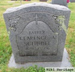 Clarence A Schuble