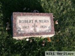 Robert M Muhn