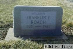 Franklin E Roach