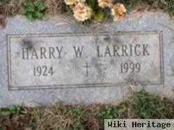 Harry W Larrick