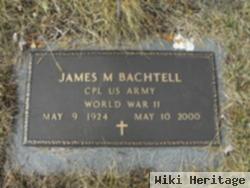 James M Bachtell