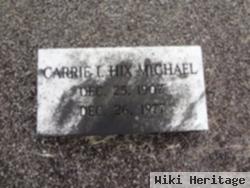 Carrie L Hix Michael