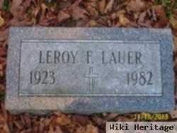 Leroy F Lauer