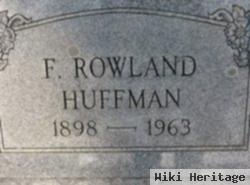 F Rowland Huffman