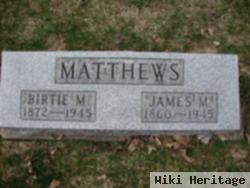 James M Matthews