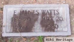 E Manes Watts