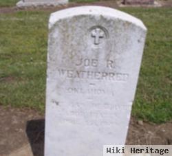 Joe R. Weatherred