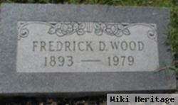 Fredrick D Wood