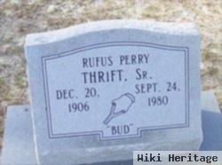 Rufus Perry "bud" Thrift, Sr