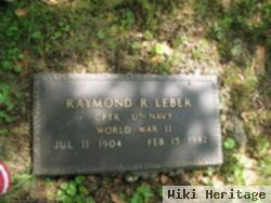 Raymond R. Leber