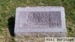 Fredrick W Grosse