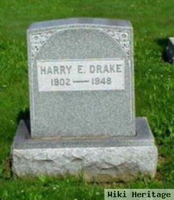 Harry E Drake