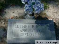 Luther F Bland