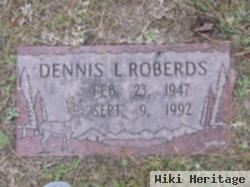 Dennis L Roberds