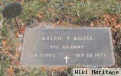 Ralph P Kosse