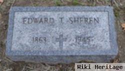 Edward T Sheren