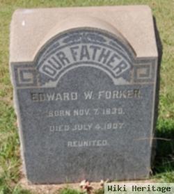 Edward W Forker