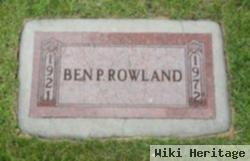 Benjamin P "ben" Rowland