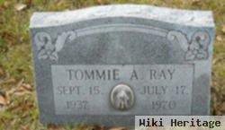 Tommie A. Ray