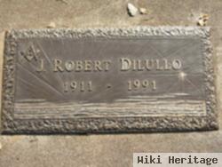 J Robert Dilullo