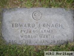 Edward J Knach