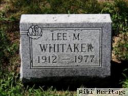 Lee M. Whitaker