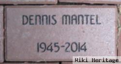 Dennis R. Mantel