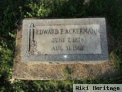 Edward F Ackermann