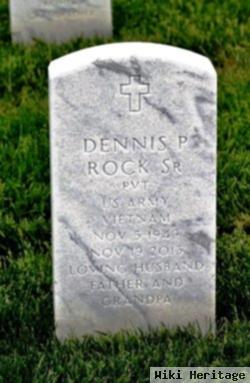 Dennis P Rock, Sr