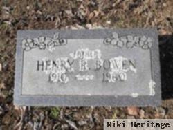 Henry R Bowen