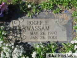 Roger E Wassam