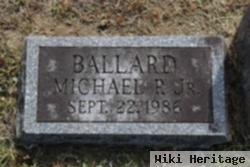 Michael P. Ballard, Jr.