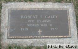 Robert F Caley