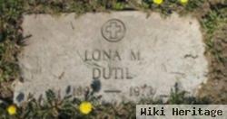 Lona M Dutil