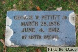 George W Pettitt, Jr