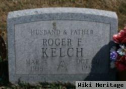 Roger E. Kelch