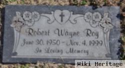 Robert Wayne Roy