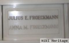 Julius E Froeckmann