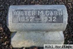 Walter M Carr