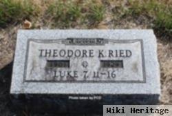 Theodore K Ried