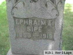 Ephriam E Sipe