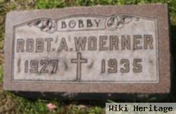 Robert A "bobby" Woerner