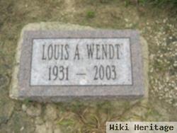 Louis A Wendt