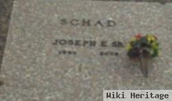 Joseph E. Schad, Sr.