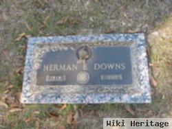 Herman E Downs