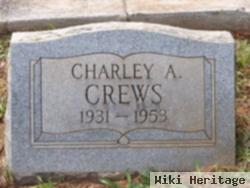 Charley A Crews