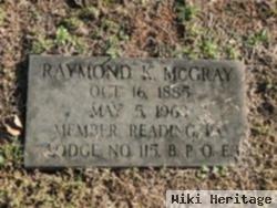 Raymond K Mcgray