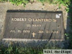 Robert O. Lantero, Sr