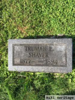 Truman E. Shaver