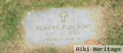 Robert P Dubois